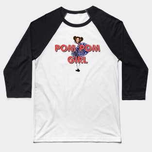 Pom Pom Girl Baseball T-Shirt